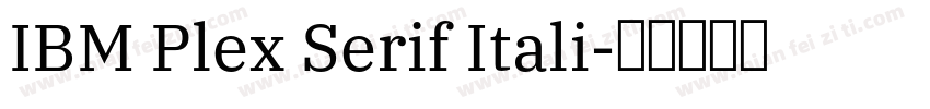 IBM Plex Serif Itali字体转换